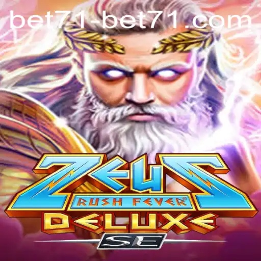ZeusRushFeverDeluxeSE: Bet71's Mythical Gaming Adventure